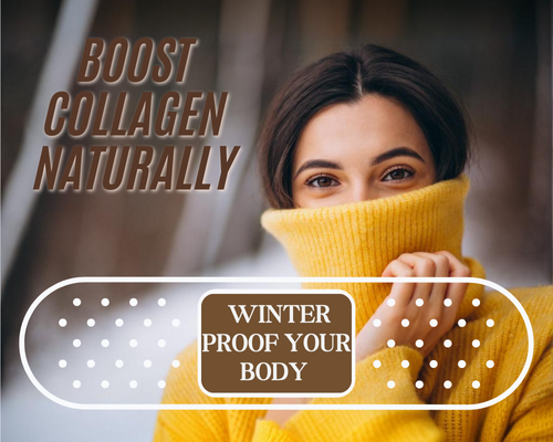 Winter Proof your Body: Boost Collagen Naturally