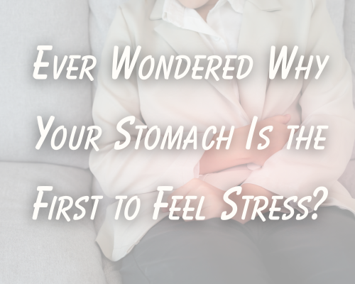 Shhh….Your Gut Is Listening To Your Stress