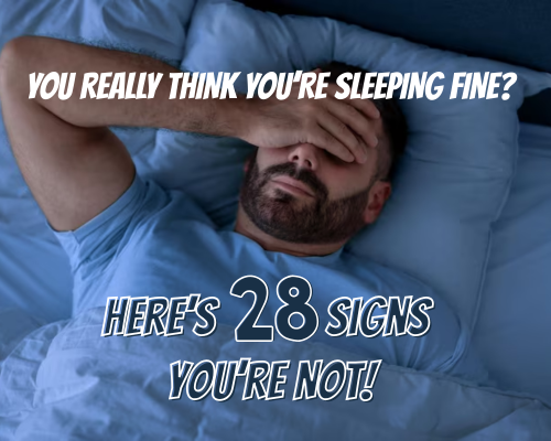 You Really think You’re Sleeping Fine?