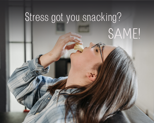 Stress got you snacking? Same!