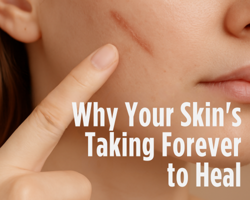 Why Your Skin’s Taking Forever to Heal (and It’s Not What You Think)